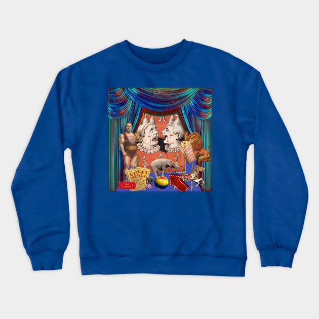 Life is a Circus Crewneck Sweatshirt by Minxylynx4